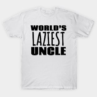 World's Laziest Uncle T-Shirt